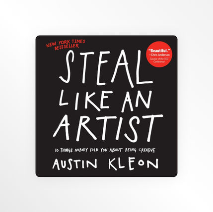 Steal Like An Artist