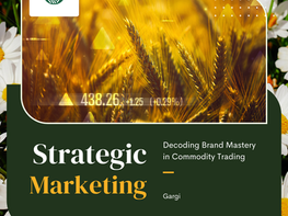 Unveiling the Power of Strategic Marketing in Commodity Trading