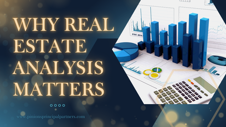 Why Real Estate Analysis Matters