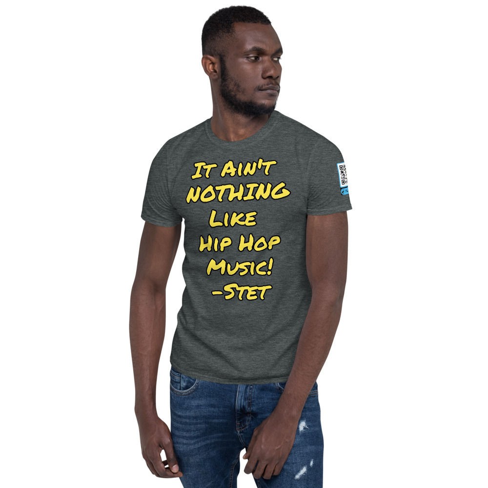 It Ain't Nothing Like Hip Hop Music Short-Sleeve Unisex T-Shirt