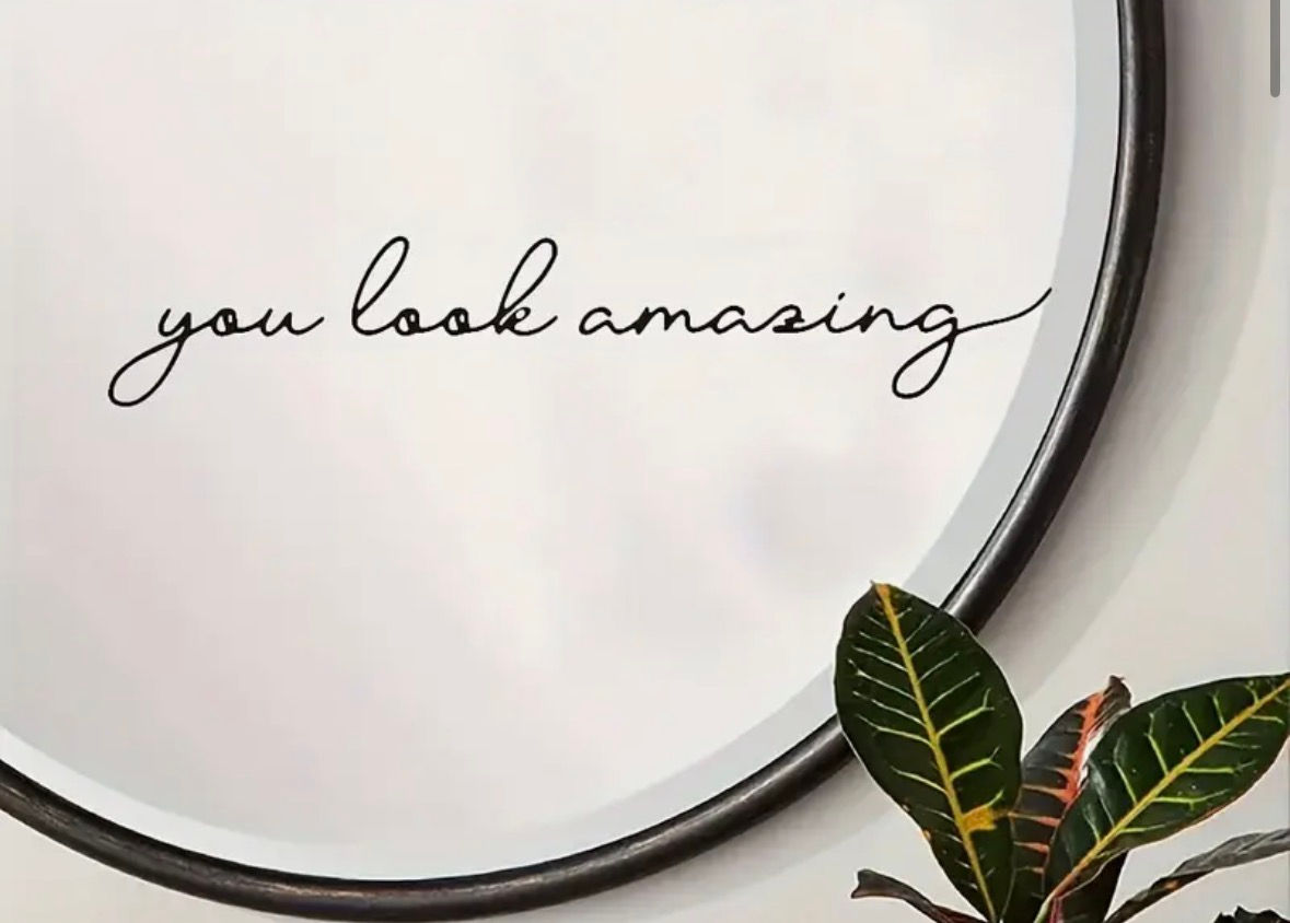 Vinyl decal You Look Amazing