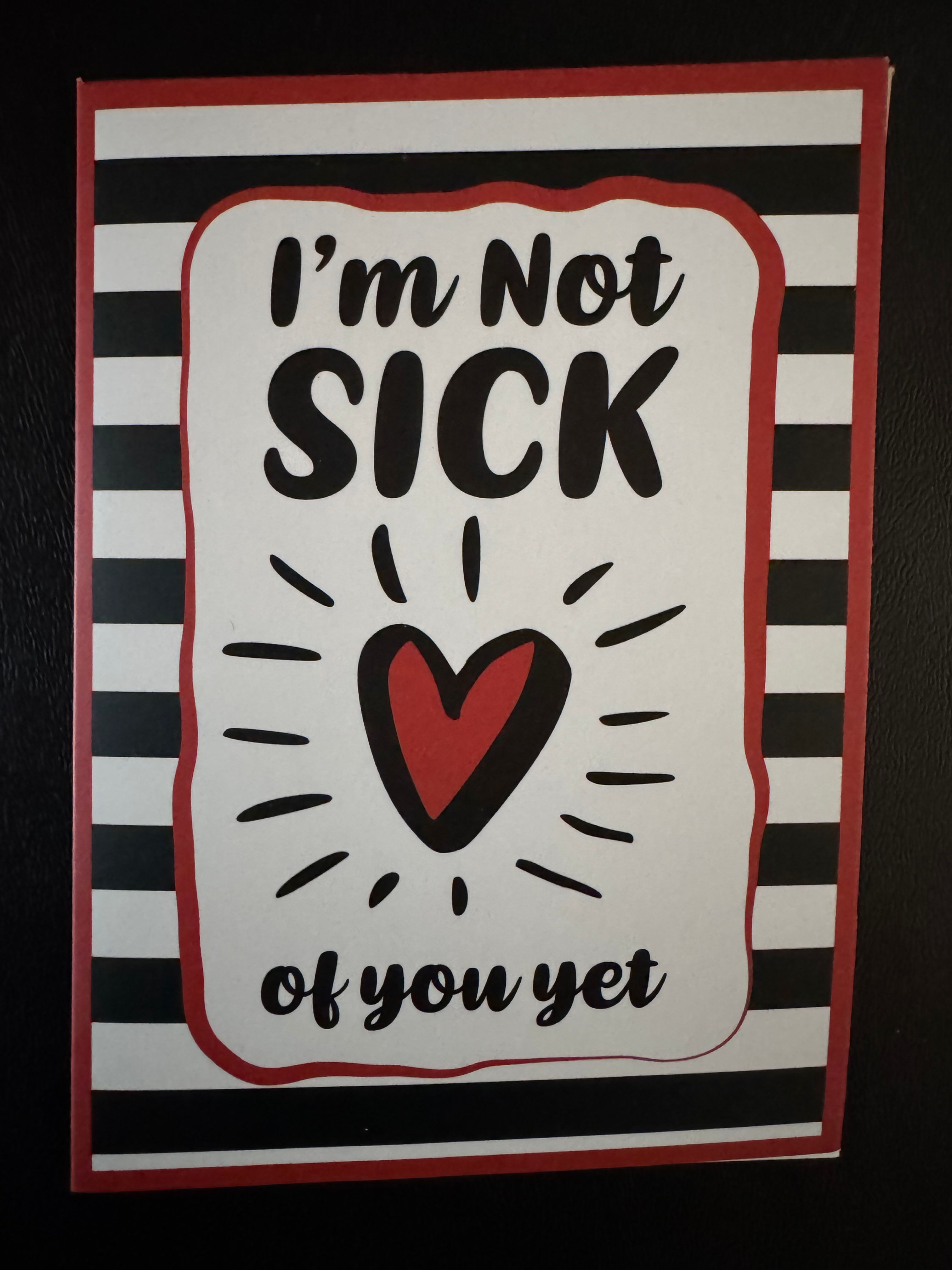 Greeting Card, Not Sick Yet