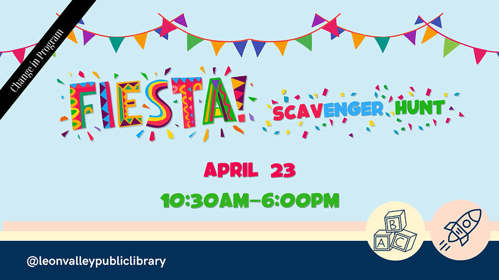 CHANGE IN PROGRAM: Fiesta Scavenger Hunt