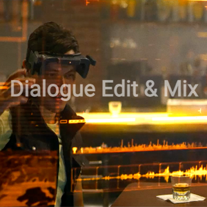 Dialogue Edit & Final Mix