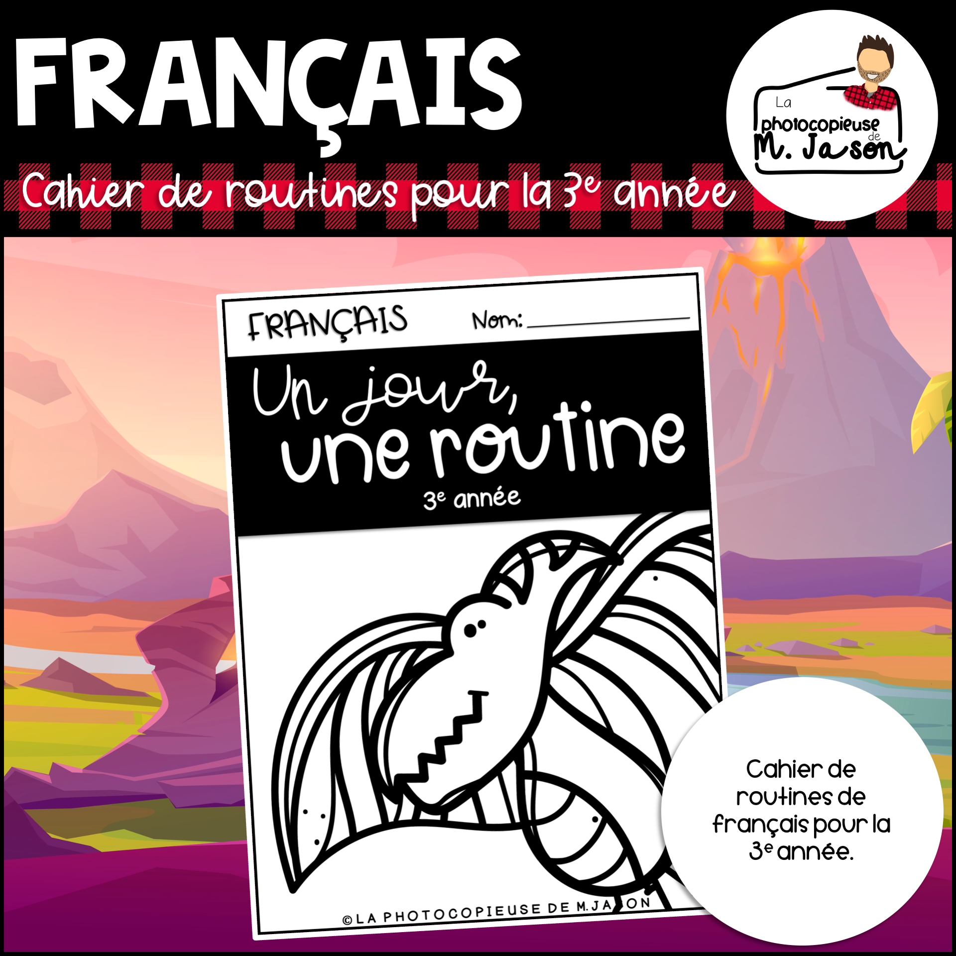 Français: Un jour, une routine (Cahier dino) - 3e année