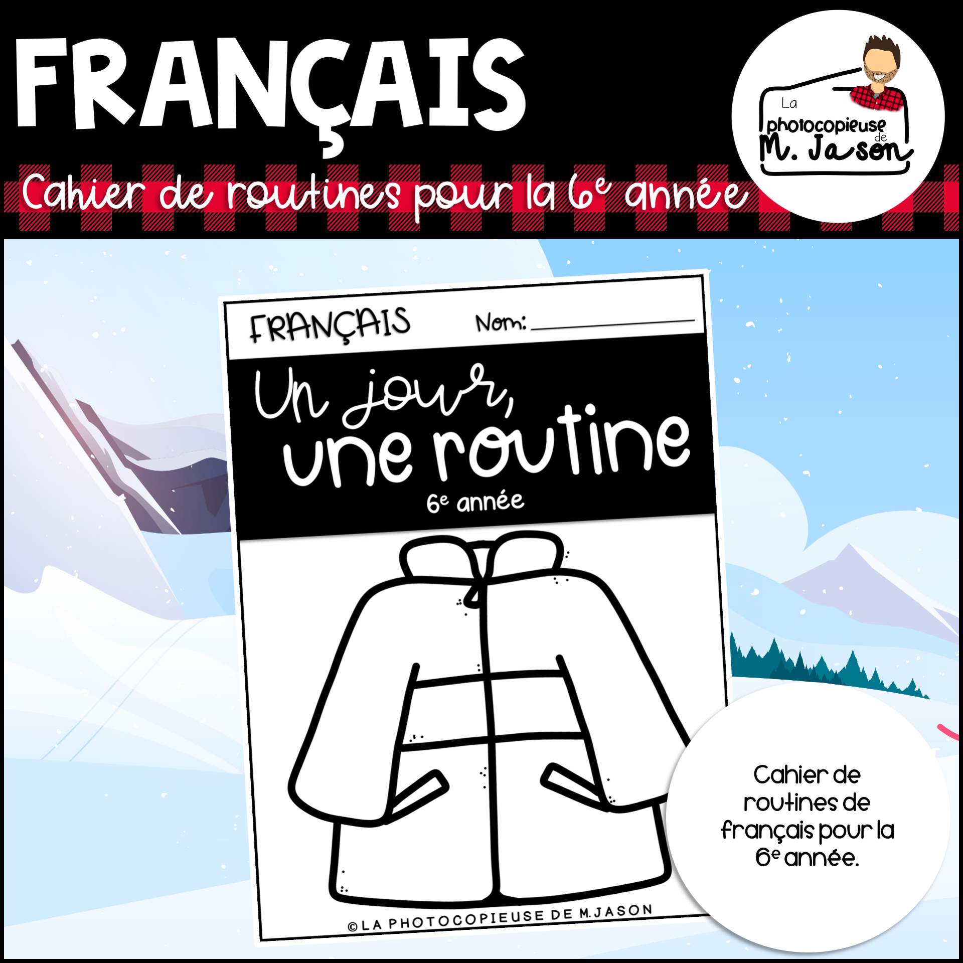 Français: Un jour, une routine (Cahier ski) - 6e année