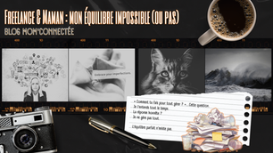 Freelance & Maman : mon équilibre impossible (ou pas)...