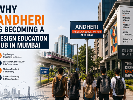 Why Andheri Is Becoming a Design Education Hub in Mumbai