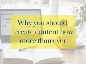 Why you should be creating content now more than ever