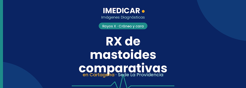 RX de mastoides comparativas en Cartagena — IMEDICAR Imágenes Diagnósticas
