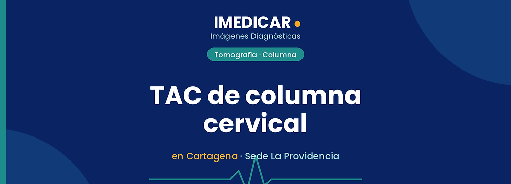 TAC de columna cervical en Cartagena — IMEDICAR Imágenes Diagnósticas