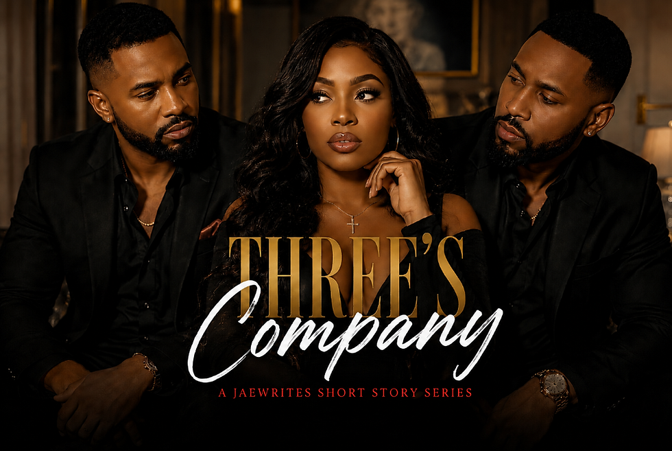 THREE’S COMPANY
PART TWO: SILENT MODE