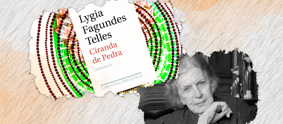 CIRANDA DE PEDRA: o primeiro romance de Lygia Fagundes Telles