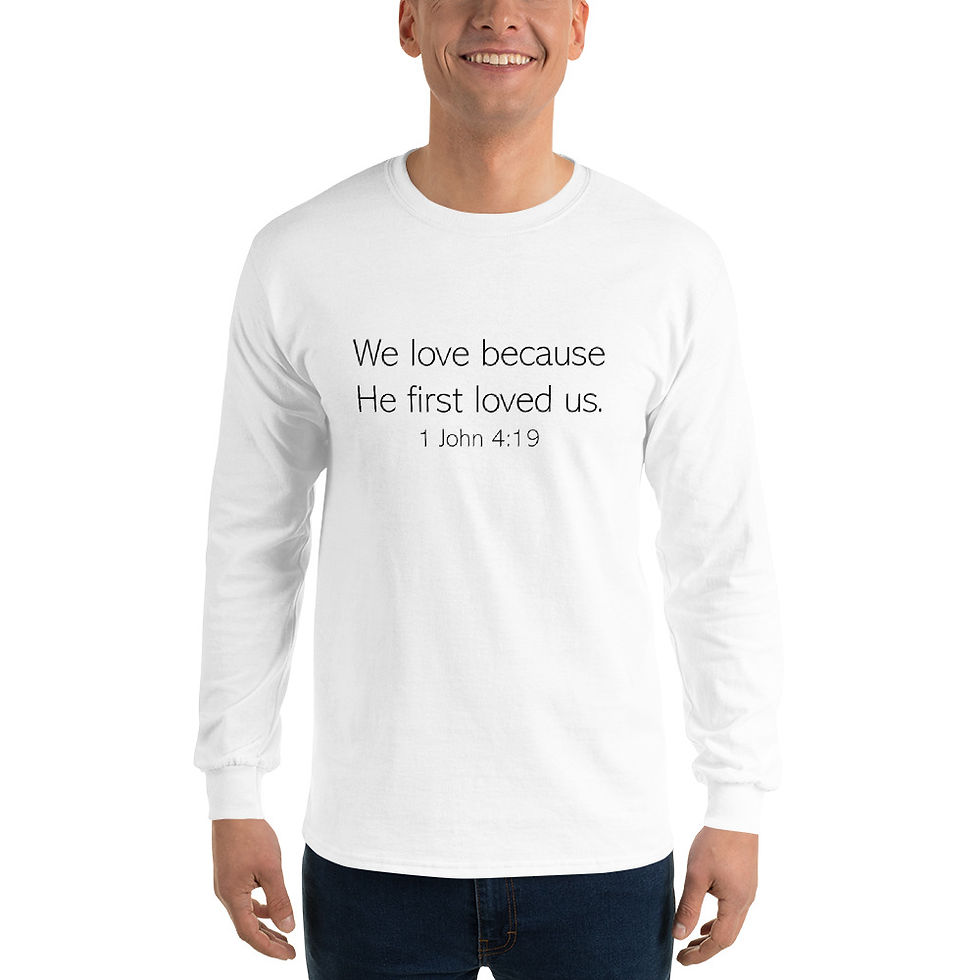 Thumbnail: 1 John 4:19 Men’s Long Sleeve Shirt