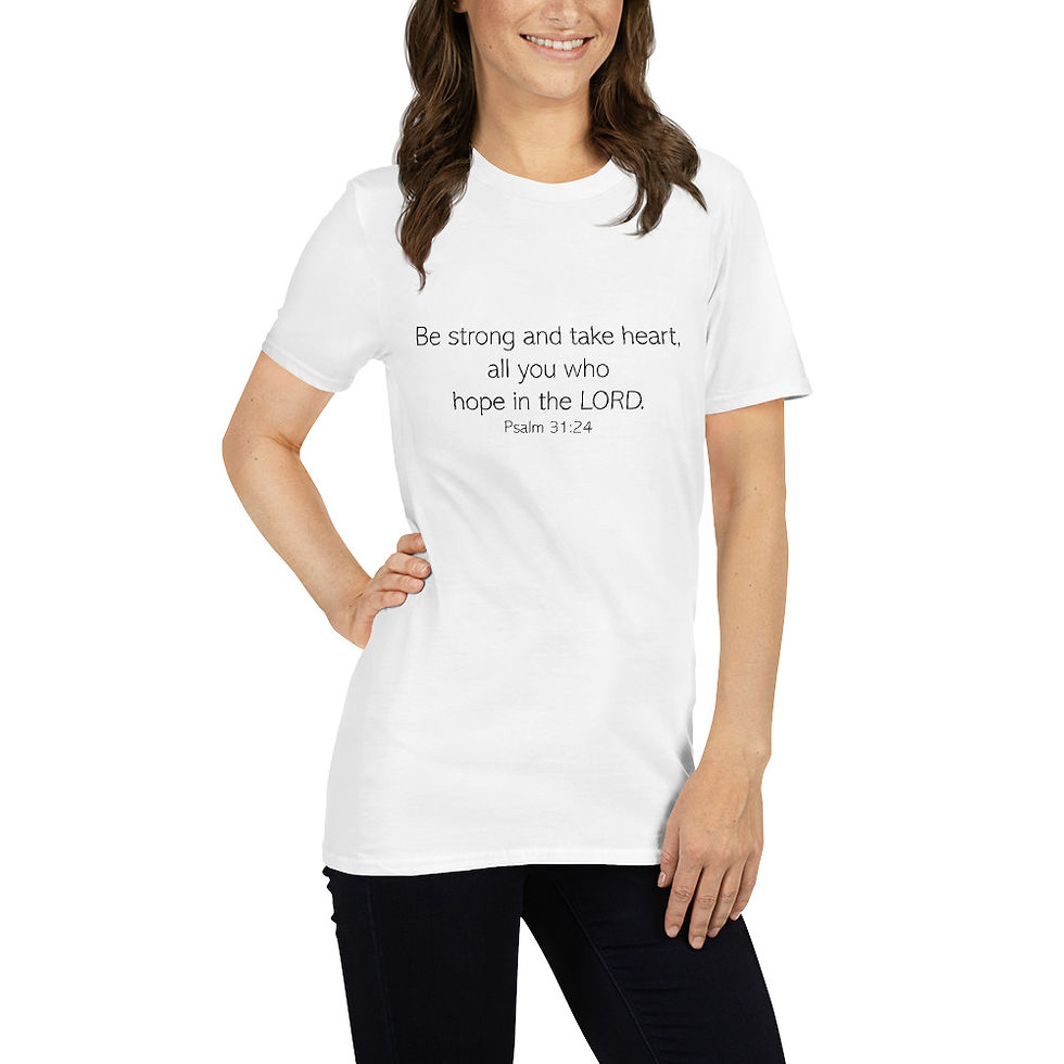 Thumbnail: Psalm 31:24 Short-Sleeve Unisex T-Shirt