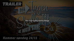 Fra der de ikke skulle tru at jeg kunne bu