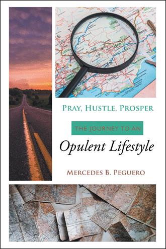 Pray Hustle Prosper: The Journey To An Opulent LifeStyle