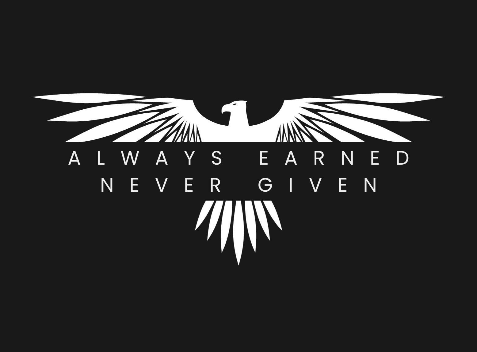 Always Earned, Never Given Hoody