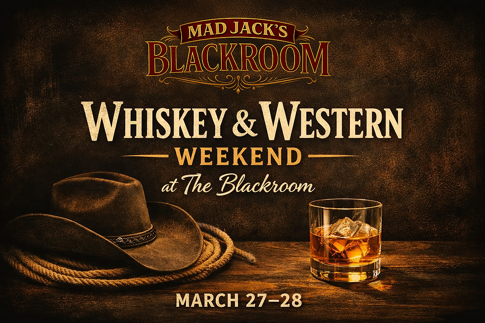 Whiskey & Western Weekend at The BLACKROOM 