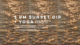 3 PM SUNSET DIP + YOGA ASANA, PRANAYAMA & MEDITAATIO