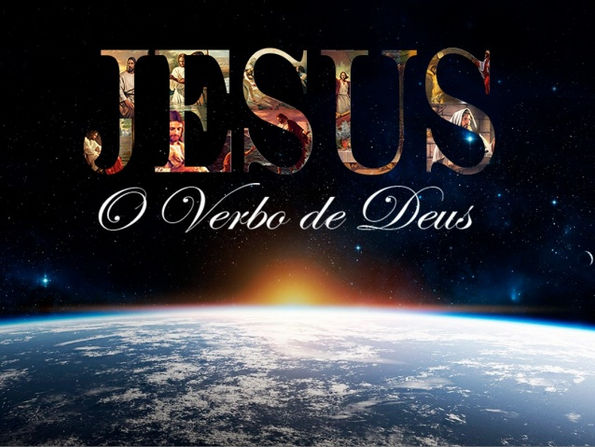 Palavras do Pastor: JESUS, O VERBO DE DEUS