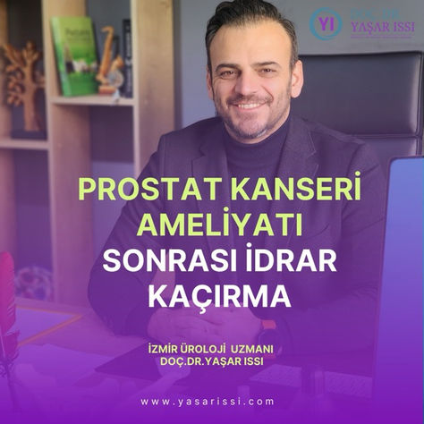 Prostat Kanseri Ameliyatı Sonrası İdrar Kaçırma