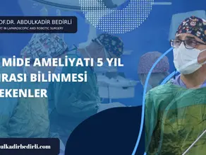 tüp mide ameliyatı 5 yıl sonrası