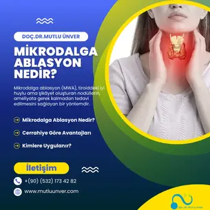 Ameliyatsız Tiroid Tedavisi: Mikrodalga Ablasyon Nedir?