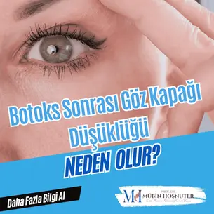 Botoks Neden Göz Kapağı Düşüklüğü