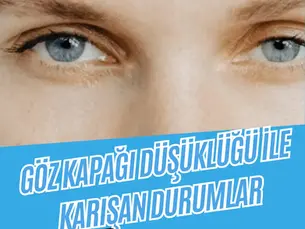 Göz kapağı düşüklüğü, yalancı göz kapağı düşüklüğü, göz kapağı sarkması ve tek taraflı pitozis hakkında bilgi