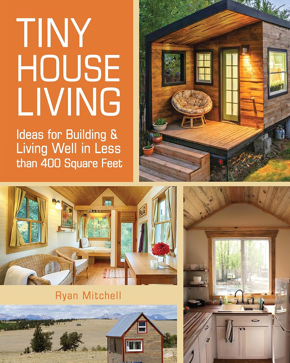 Tiny House Living book cover by Ryan Mitchell, showcasing various tiny house interior and exterior shots.
