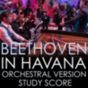Beethoven In Havana (Orchestral Version) STUDY SCORE