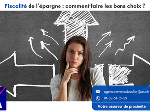Fiscalité de l’épargne : comment faire les bons choix ?