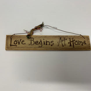 Love Begins At Home Sign
