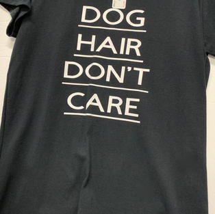Dog Hair Don't Care - Tshirt - Black M