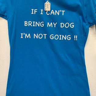 If I Can't Bring My Dog I'm Not Going - Tshirt - Blue M