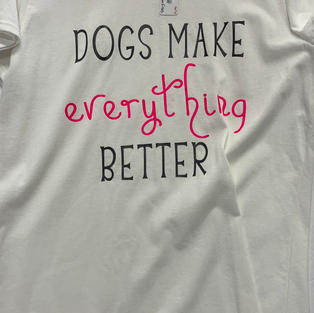 Dogs Make Everything Better - Tshirt - White L