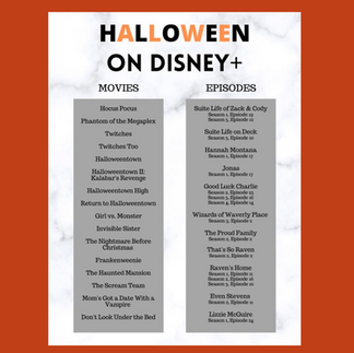 Disney+ Halloween movies such as haunted mansion, halloween town, nightmare before christmas and episodes from Disney Channel suite life of xack & cody, hannah montana, that's so raven, and more