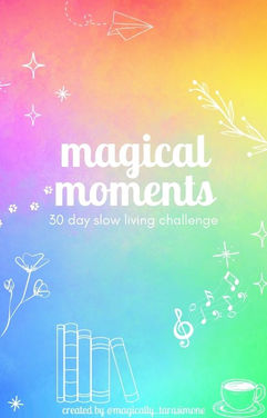 magical moments free slow living challenge by magically tara simone