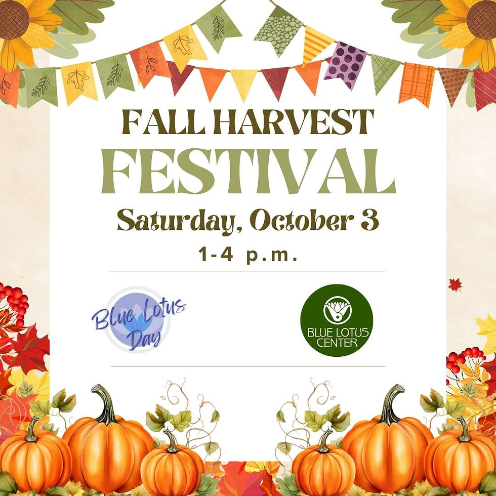 Fall Harvest Blue Lotus Day