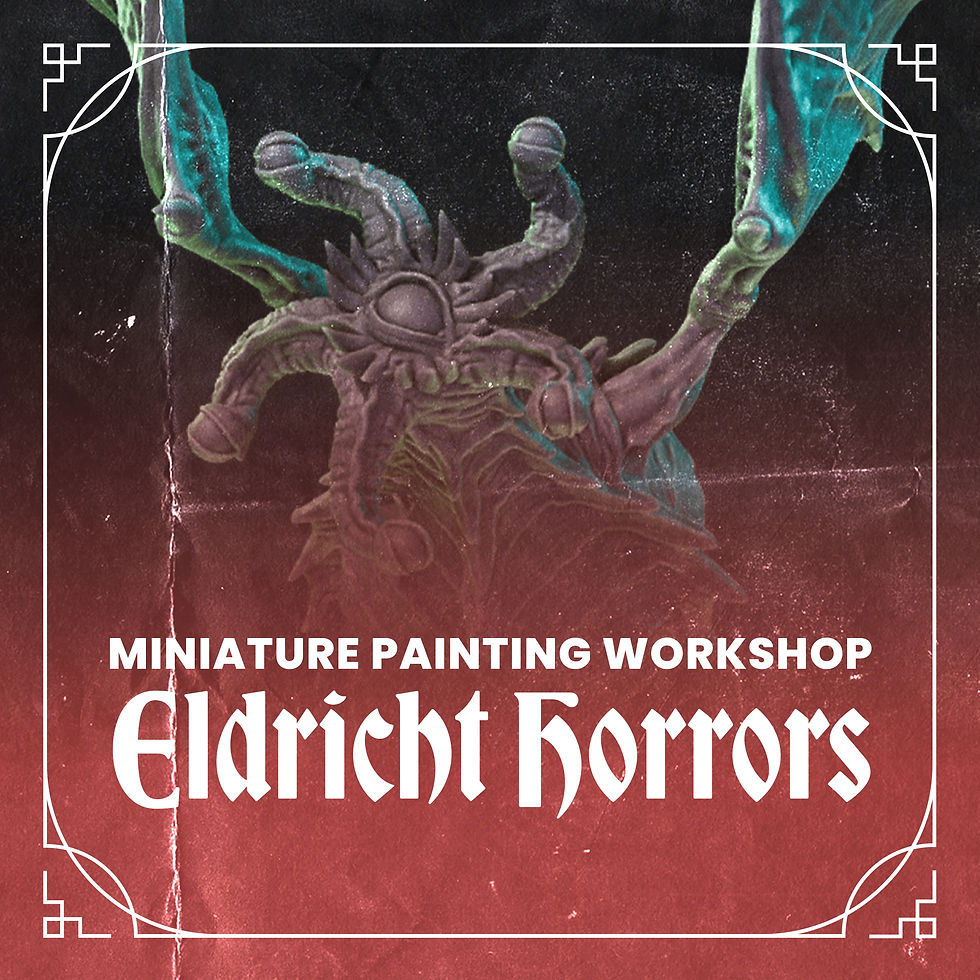 Miniature Painting Workshop: Eldricht Horrors