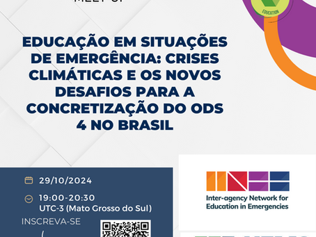 É amanhã o grande encontro: "Educação em Situações de Emergência: Crises Climáticas e os Novos Desafios para a Concretização do ODS 4 no Brasil".
