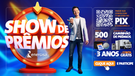 Campanha Show de prêmios é o prorrogada e clientes ainda podem ganhar caminhão de prêmios e três anos de conta de luz grátis
