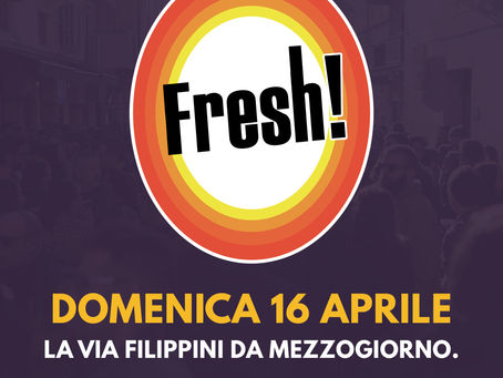 DOMENICA 16 APRILE E' FRESH!