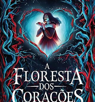 A Floresta dos Corações, de M. A. Kuzniar: uma releitura sombria e envolvente de Branca de Neve