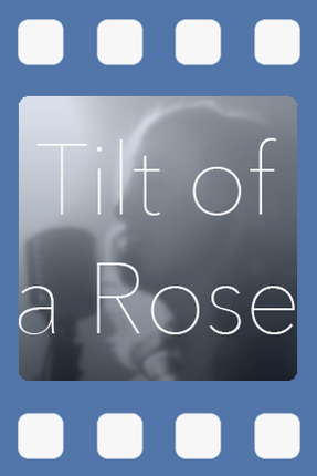 Tilt of a Rose