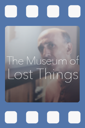 The Museum of Lost Things