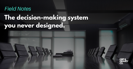 The Decision-Making System You Never Designed
