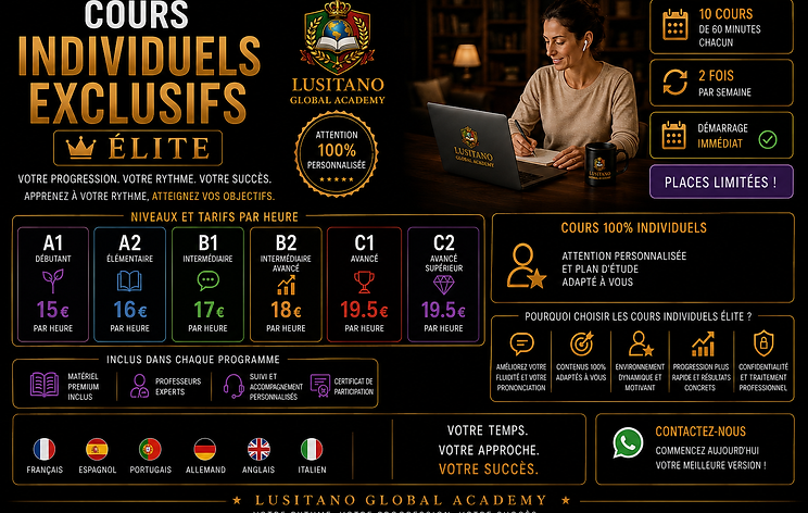 Lusitano Global Academy propose des cours particuliers Premium Elite entièrement personnalisés, avec horaires flexibles, attention individuelle, matériel inclus et accompagnement académique de haut niveau pour tous les niveaux du CECR.