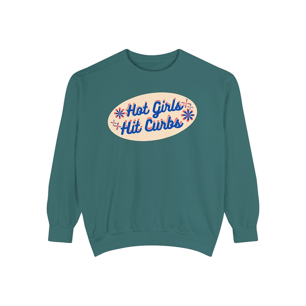 Thumbnail: Hot Girls Hit Curbs Sweatshirt